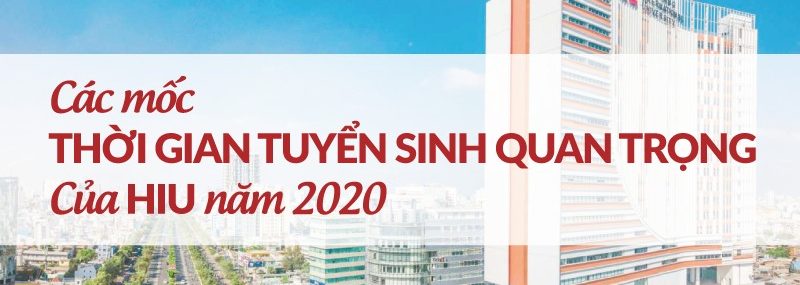 Các mốc thời gian tuyển sinh quan trọng 2020