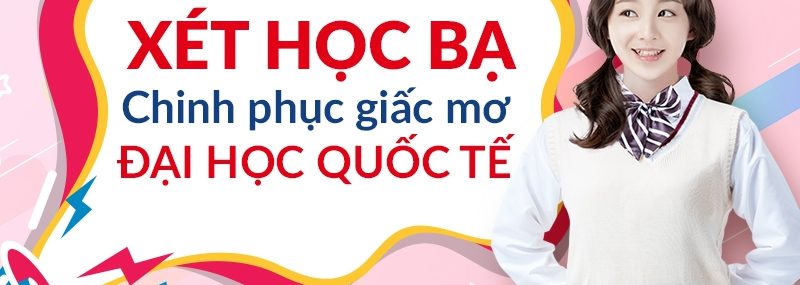 Xét tuyển học bạ nhận bằng cấp quốc tế