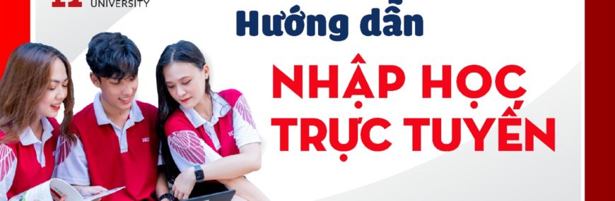 HIU hướng dẫn nhập học truyến