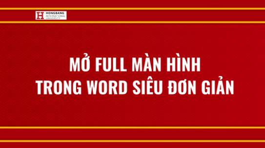 Mở full màn hình trong Word siêu đơn giản