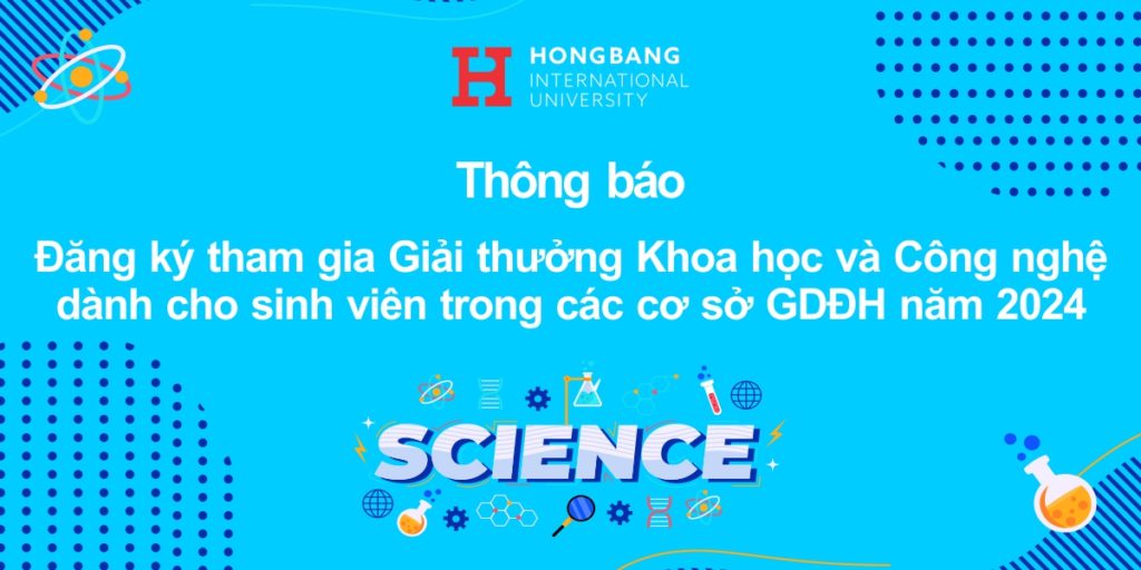 Thông báo đăng ký tham gia Giải thưởng Khoa học và Công nghệ dành cho sinh viên trong các cơ sở GDĐH năm 2024