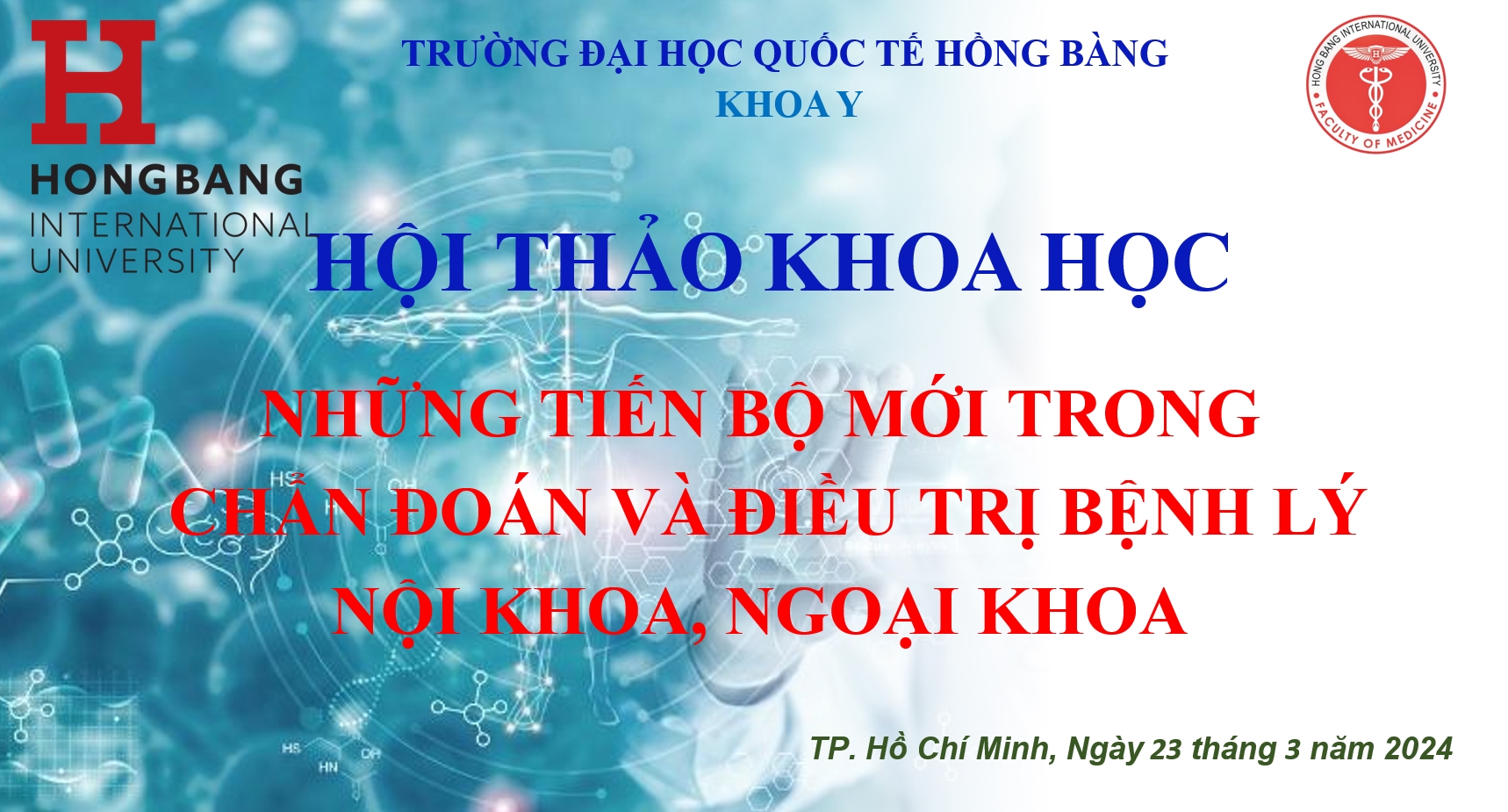 Hội thảo Khoa học Khoa Y – Những tiến bộ mới trong chẩn đoán và điều trị bệnh lý nội khoa, ngoại khoa (03/2024)