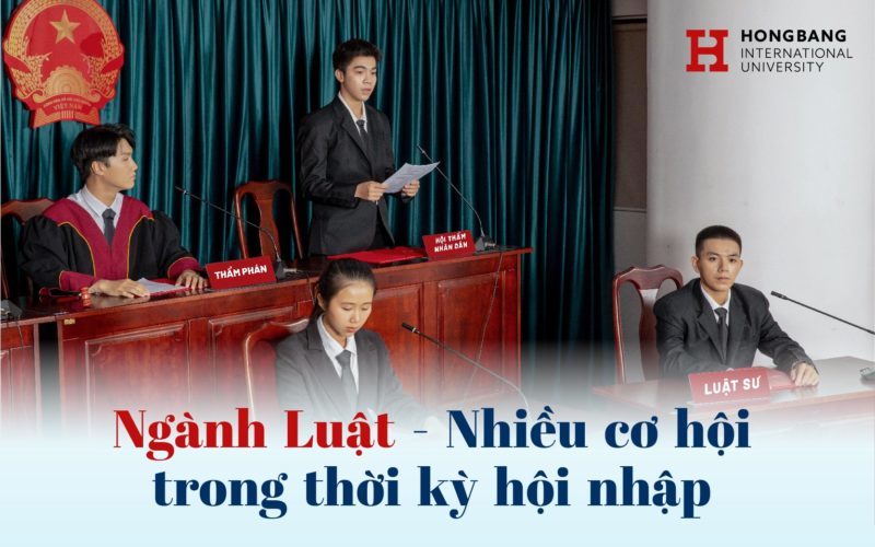 Ngành Luật – Nhiều cơ hội trong thời kỳ hội nhập